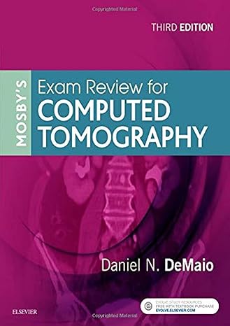 Mosby's Exam Review for Computed Tomography 3rd Edition