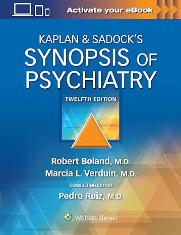 Kaplan & Sadock’s Synopsis of Psychiatry Twelfth, North American Edition